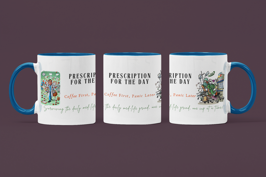 Prescription for the Day - Doctor's Work Desk Mug
