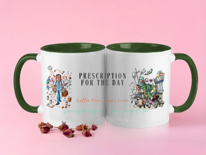 Prescription for the Day - Doctor's Work Desk Mug